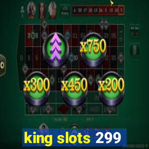 king slots 299